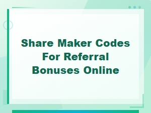 Share Maker Codes for Referral Bonuses Online